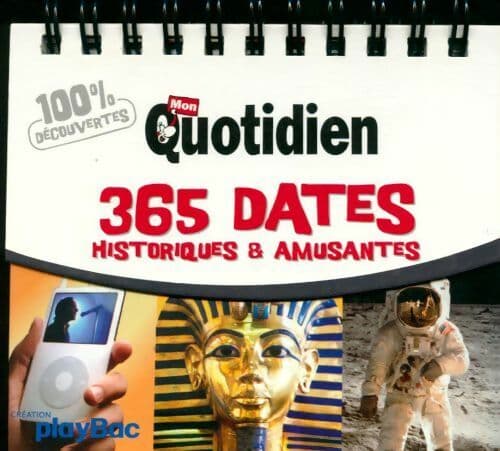365 dates historiques et amusantes - Collectif